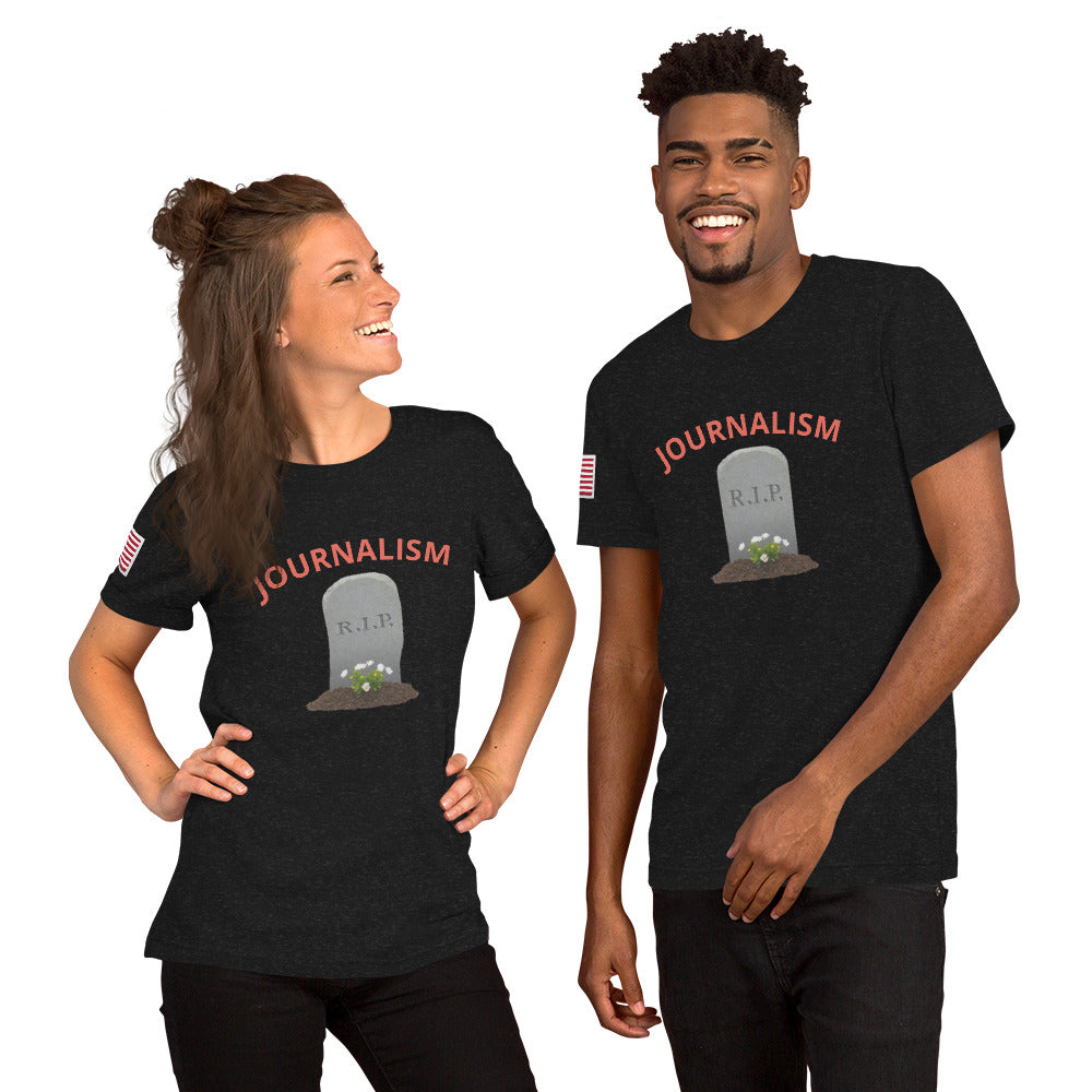 Journalism Unisex t-shirt